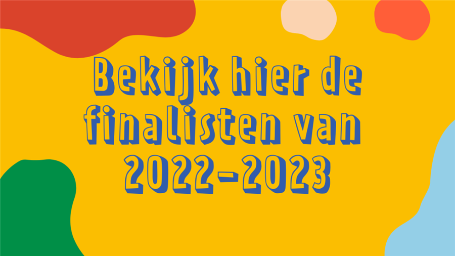 Bericht De finalisten 2022-2023 zijn bekend!🥳  bekijken